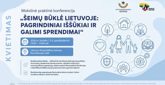Konferencija „Šeimų būklė Lietuvoje: pagrindiniai iššūkiai ir galimi sprendimai“